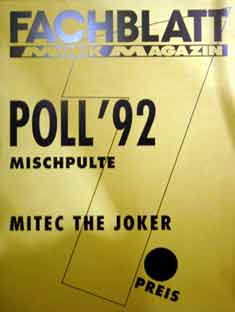 Fachblatt Musikmagazin Poll '92 1. Preis für das Mischpult des Jahres 1992 Mitec Joker Varydesk
